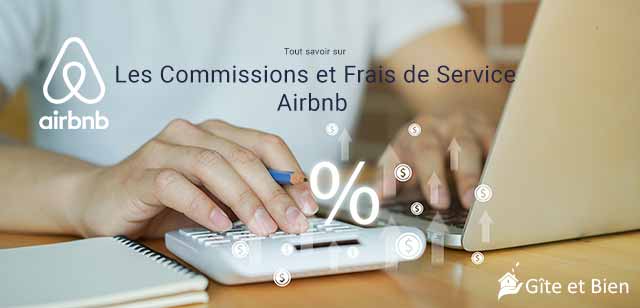 Tout savoir sur les commissions et frais de service Airbnb pour vos location saisonnières